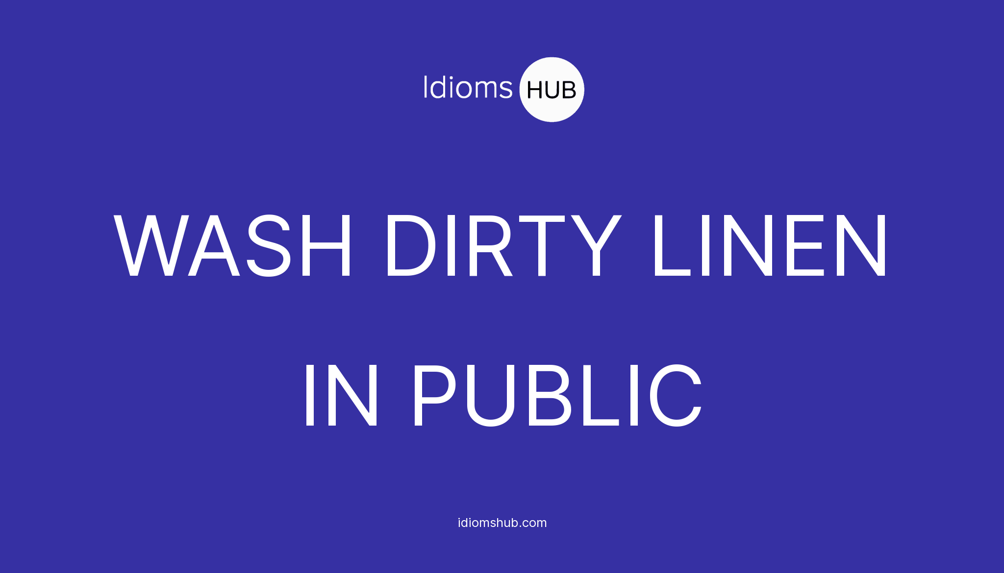 What Does The Idiom Dirty Linen Mean